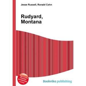  Rudyard, Montana Ronald Cohn Jesse Russell Books
