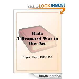Rada A Drama of War in One Act Alfred Noyes  Kindle Store