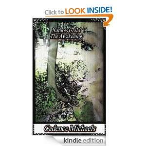 Natures Child The Awakening (Book One) Cadence Michaels  