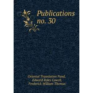  Publications. no. 30 Edward Byles Cowell, Frederick 