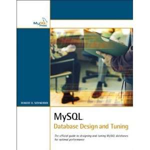  MySQL Database Design and Tuning [Paperback] Robert D 