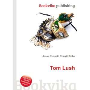  Tom Lush Ronald Cohn Jesse Russell Books