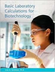 Basic Laboratory Math for Biotechnology, (0132238101), Lisa A. Seidman 