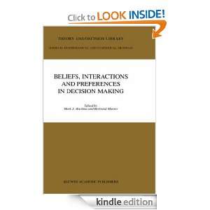  Beliefs, Interactions and Preferences in Decision Making 