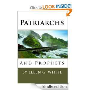 Patriarchs and Prophets Ellen G. White  Kindle Store