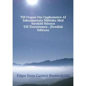   . (Swedish Edition) Edgar Hans Casimir ReuterskiÃ¶ld Books