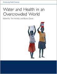 Water and Health in an Overcrowded World, (0199237301), Tim Halliday 