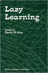 Lazy Learning, (0792345843), David W. Aha, Textbooks   