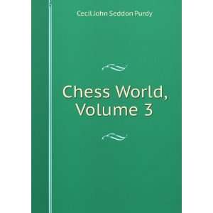  Chess World, Volume 3 Cecil John Seddon Purdy Books