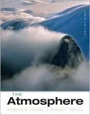 The Atmosphere An Introduction to Meteorology, (0131874624 