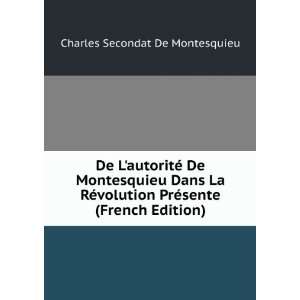   PrÃ©sente (French Edition) Charles Secondat De Montesquieu Books
