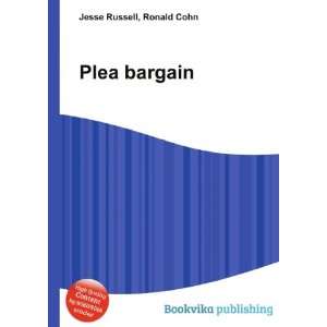 Plea bargain Ronald Cohn Jesse Russell  Books