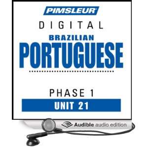 Port (Braz) Phase 1, Unit 21 Learn to Speak and Understand Portuguese 
