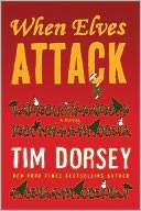 & NOBLE  When Elves Attack (Serge Storms Series #14) by Tim Dorsey 