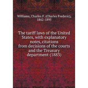 The tariff laws of the United States, with explanatory 