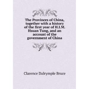   Hsuan Tung, and an account of the government of China Clarence