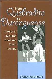 From Quebradita to Duranguense Dance in Mexican American Youth 