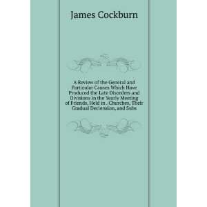   Churches, Their Gradual Declension, and Subs James Cockburn Books