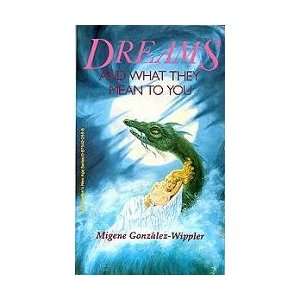  Dreams & What They Mean by Gonzalez wippler (BDREWHA 