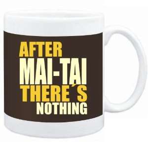   Mug Brown  after Mai Tai theres nothing  Drinks