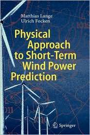 Physical Approach to Short Term Wind Power Prediction, (3540256628 