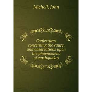 the phaenomena of earthquakes  particularly of that great earthquake 