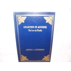   Collection of accounts, the law in Florida Arnold L. Cooperman Books