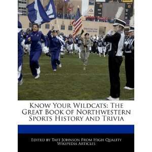 Know Your Wildcats The Great Book of Northwestern Sports History and 