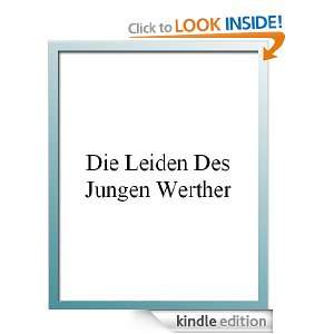 Die Leiden Des Jungen Werther (German Edition) Johann Wolfgang Von 