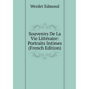  ©raire Portraits Intimes (French Edition) Werdet Edmond Books