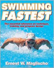 Swimming Fastest, (0736031804), Ernest Maglischo, Textbooks   Barnes 