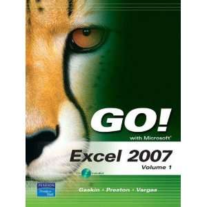 GO with Microsoft Excel 2007, Volume 1 Shelley Gaskin 9780135129869 