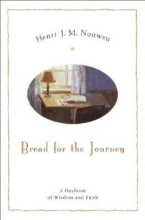   Bread for the Journey A Daybook of Wisdom and Faith 