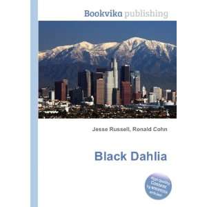  Black Dahlia Ronald Cohn Jesse Russell Books