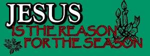 Jesus Is The Reason For The Season Banner  