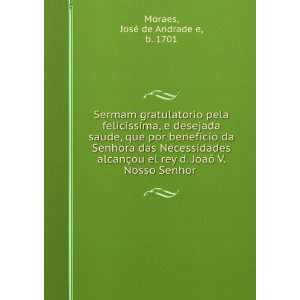  Sermam gratulatorio pela felicissima, e desejada saude 