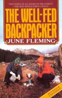   The Well Fed Backpacker by June Fleming, Knopf 