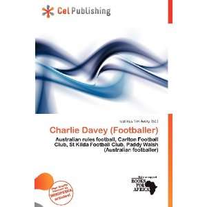   Charlie Davey (Footballer) (9786200583420) Iustinus Tim Avery Books