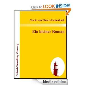 Ein kleiner Roman (German Edition) Marie von Ebner Eschenbach  