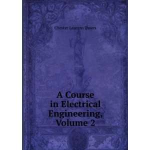   in Electrical Engineering, Volume 2 Chester Laurens Dawes Books