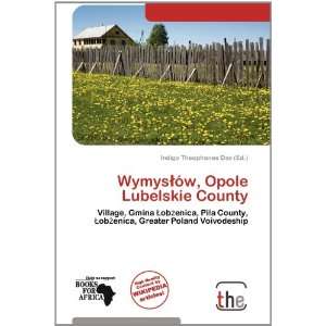   Opole Lubelskie County (9786137844182) Indigo Theophanes Dax Books