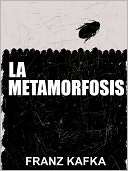   La Metamorfosis (The Metamorphosis) by Franz Kafka 