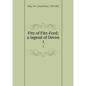    Ford; a legend of Devon. 1 Mrs. (Anna Eliza), 1790 1883 Bray Books