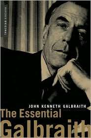 The Essential Galbraith, (0618119639), John Kenneth Galbraith 