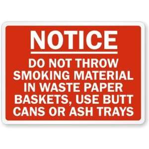 Notice Do Not Throw Smoking Material In Waste Paper Baskets, Use Butt 
