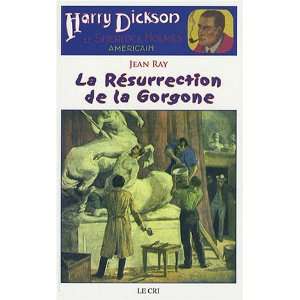  Harry Dickson t.16 ; la résurrection de la Gorgone 