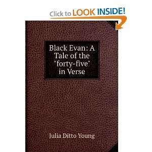   Evan A Tale of the forty five in Verse Julia Ditto Young Books