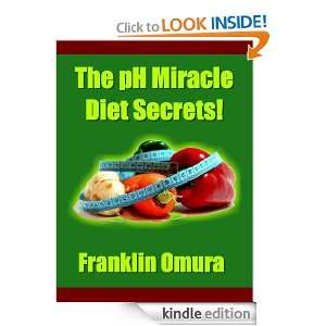 The pH Miracle Diet Secrets Franklin Omura  Kindle Store