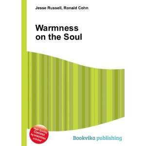  Warmness on the Soul Ronald Cohn Jesse Russell Books