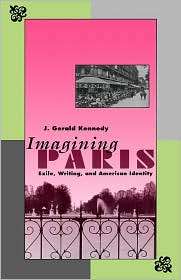 Imagining Paris, (0300061021), J Gerald Kennedy, Textbooks   Barnes 